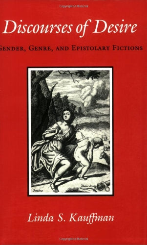 Discourses of Desire: Gender, Genre, and Epistolary Fictions book