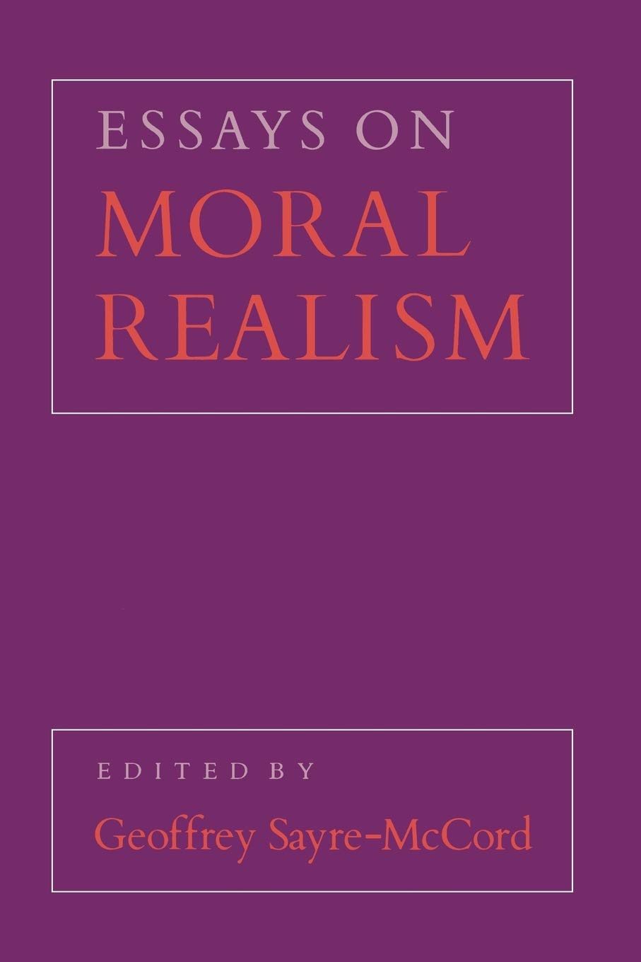 Essays on Moral Realism (Cornell Paperbacks) Philosophy