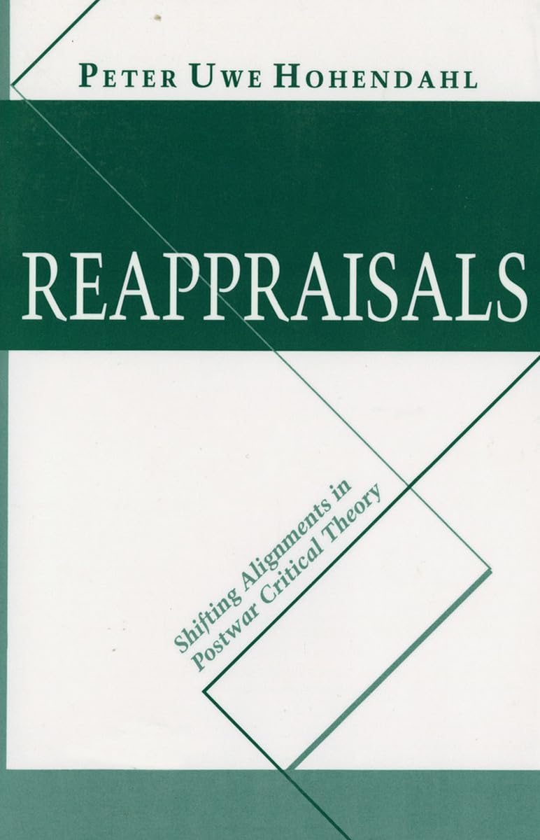 Reappraisals: Shifting Alignments in Postwar Critical Theory Philosophy