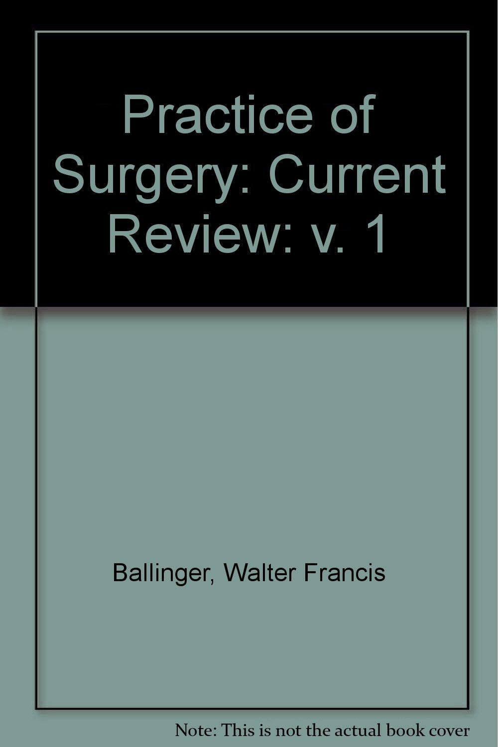 Practice of Surgery: v. 1: Current Review (Practice of Surgery: Current Review) Books