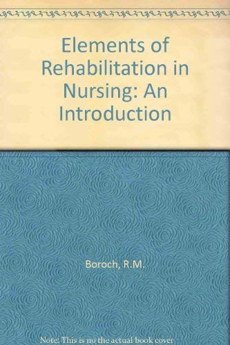 Elements of Rehabilitation in Nursing: An Introduction Books