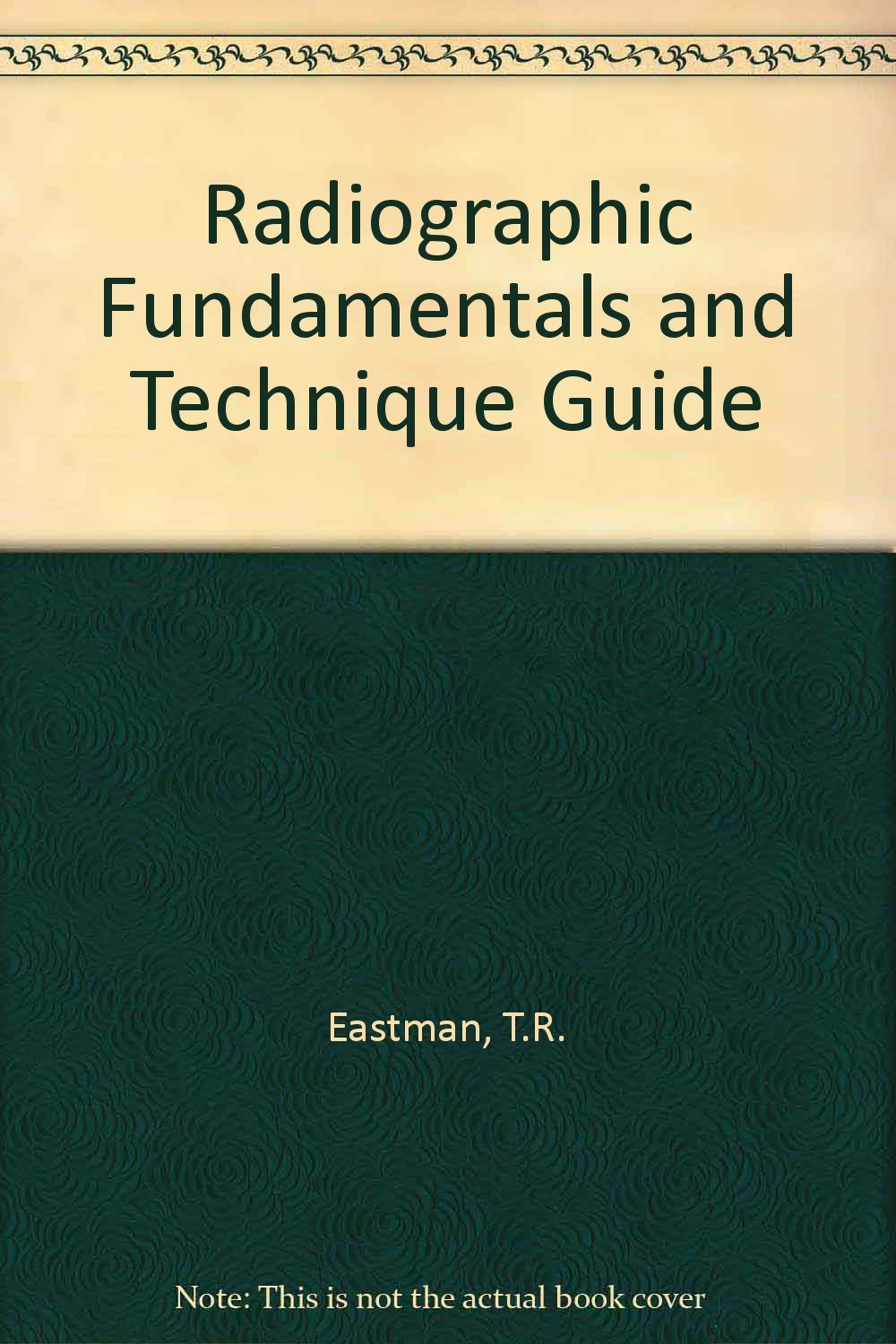 Product Image: Radiographic Fundamentals and Technique Guide