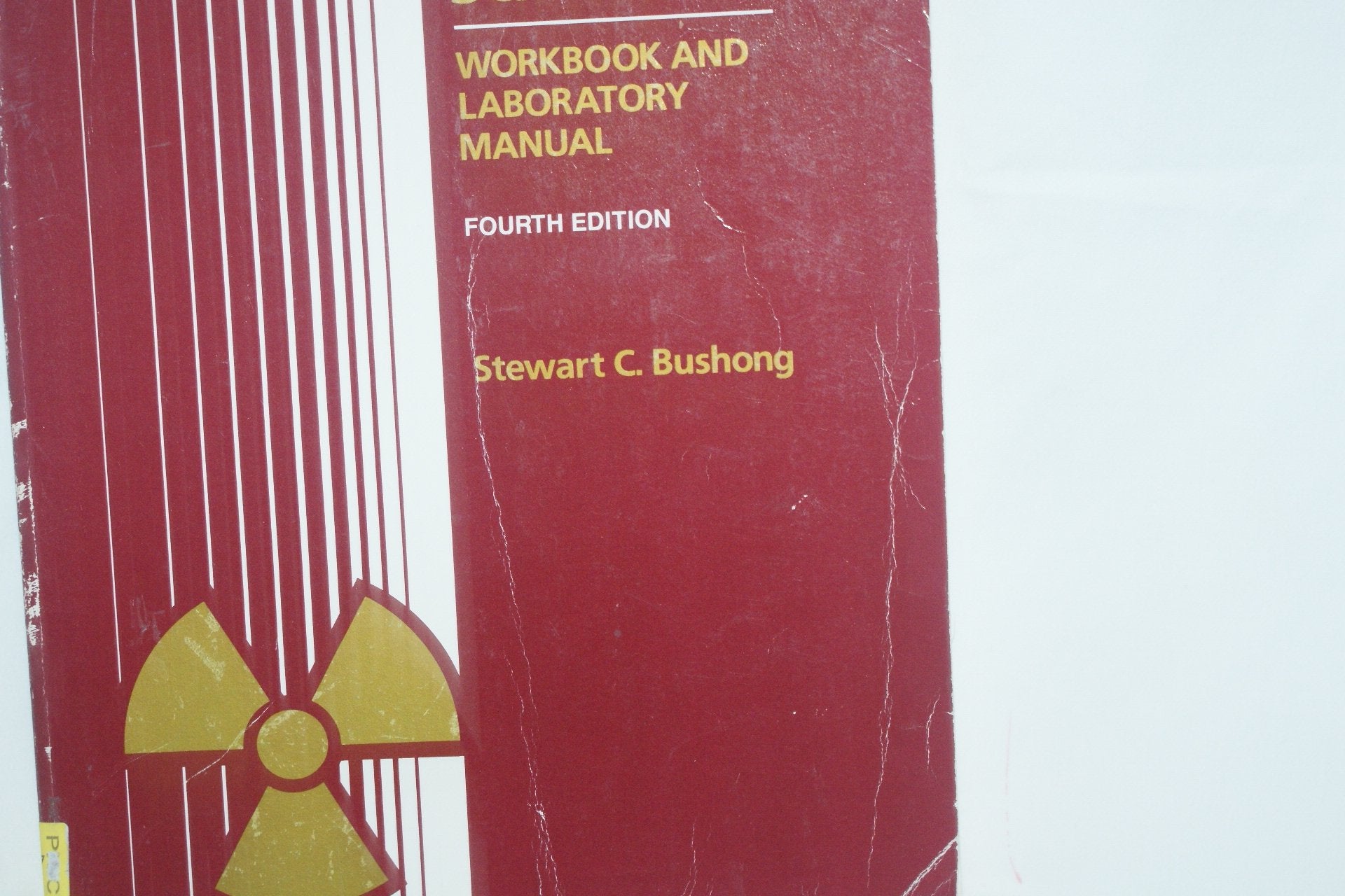 Radiologic Science for Technologists: Workbook and Laboratory Manual: Physics, Biology and Protection (Radiologic Science for Technologists: Physics, Biology and Protection) Books