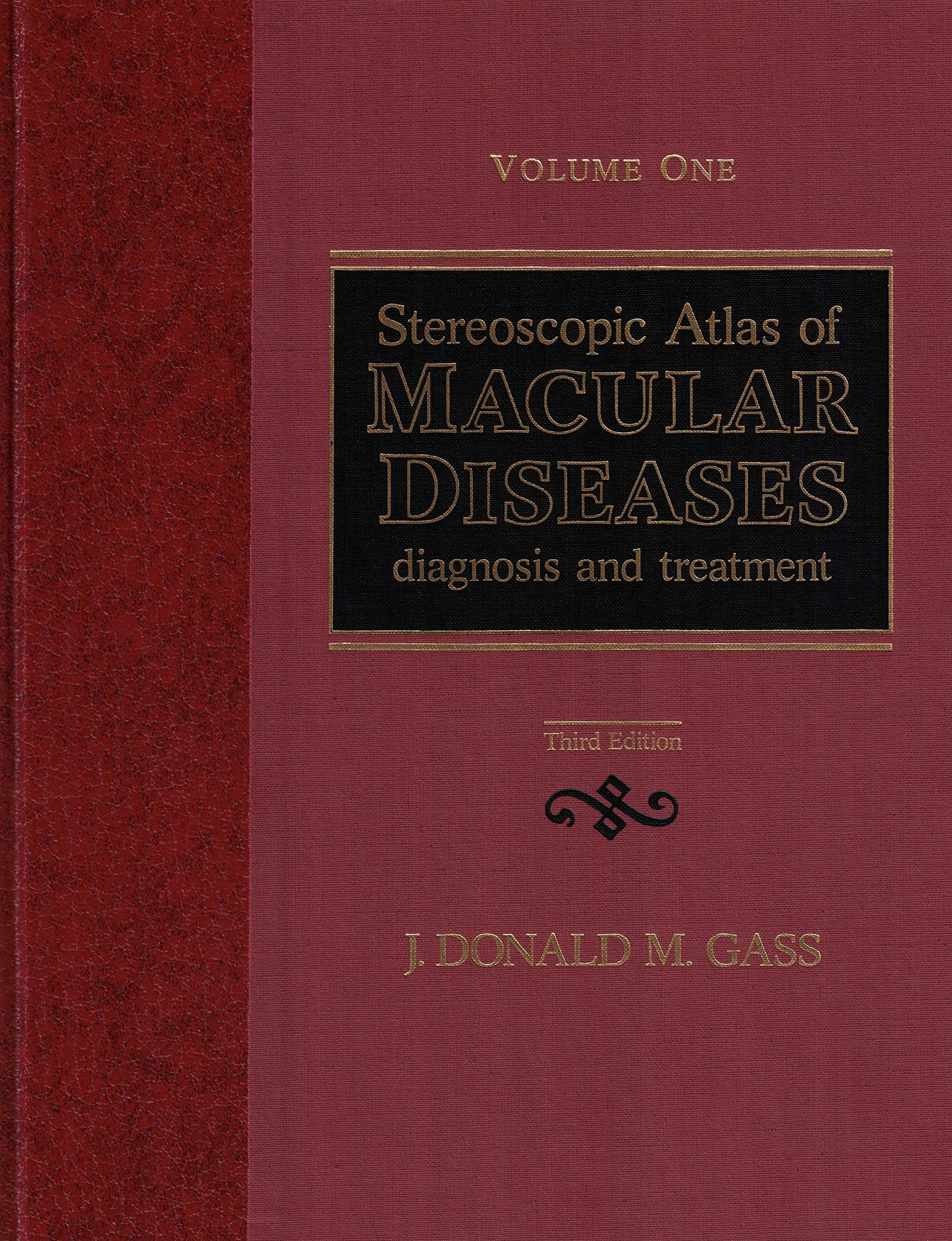 Stereoscopic Atlas of Macular Diseases: Diagnosis and Treatment Medicine