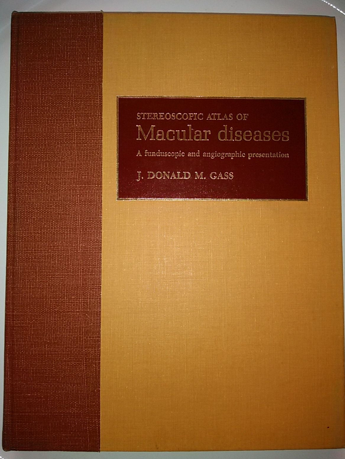Stereoscopic Atlas of Macular Diseases: A Funduscopic and Angiographic Presentation Books