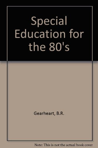 Special Education for the '80s Education & Training