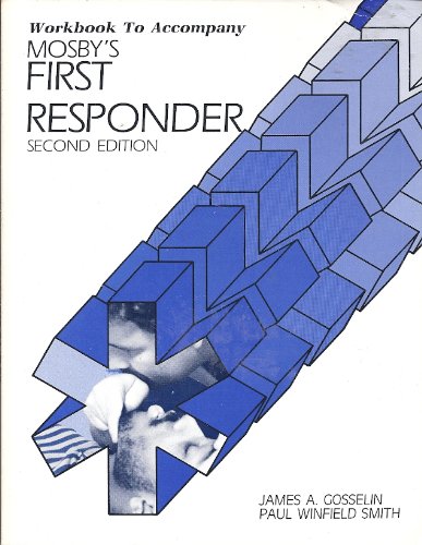 Mosby's First Responder Workbook (First Responder: The Critical First Minutes) Medicine