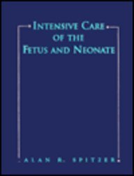 Intensive Care of the Fetus and Neonate Medicine