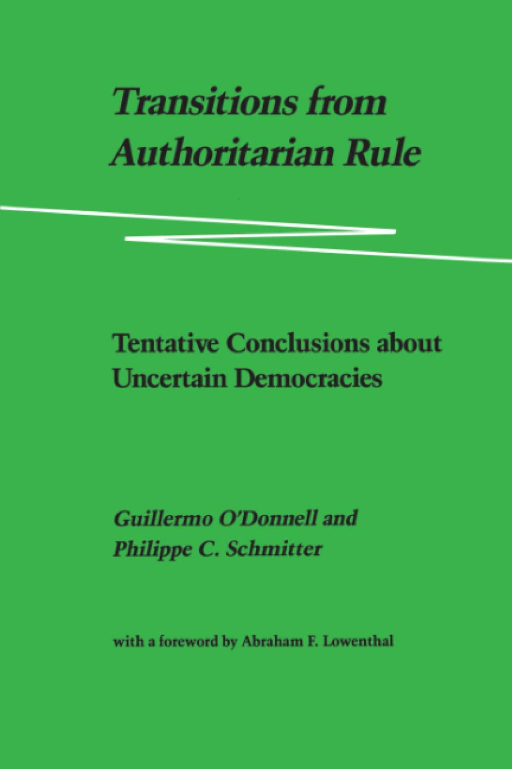 Transitions from Authoritarian Rule: Tentative Conclusions About Uncertain Democracies Social Sciences