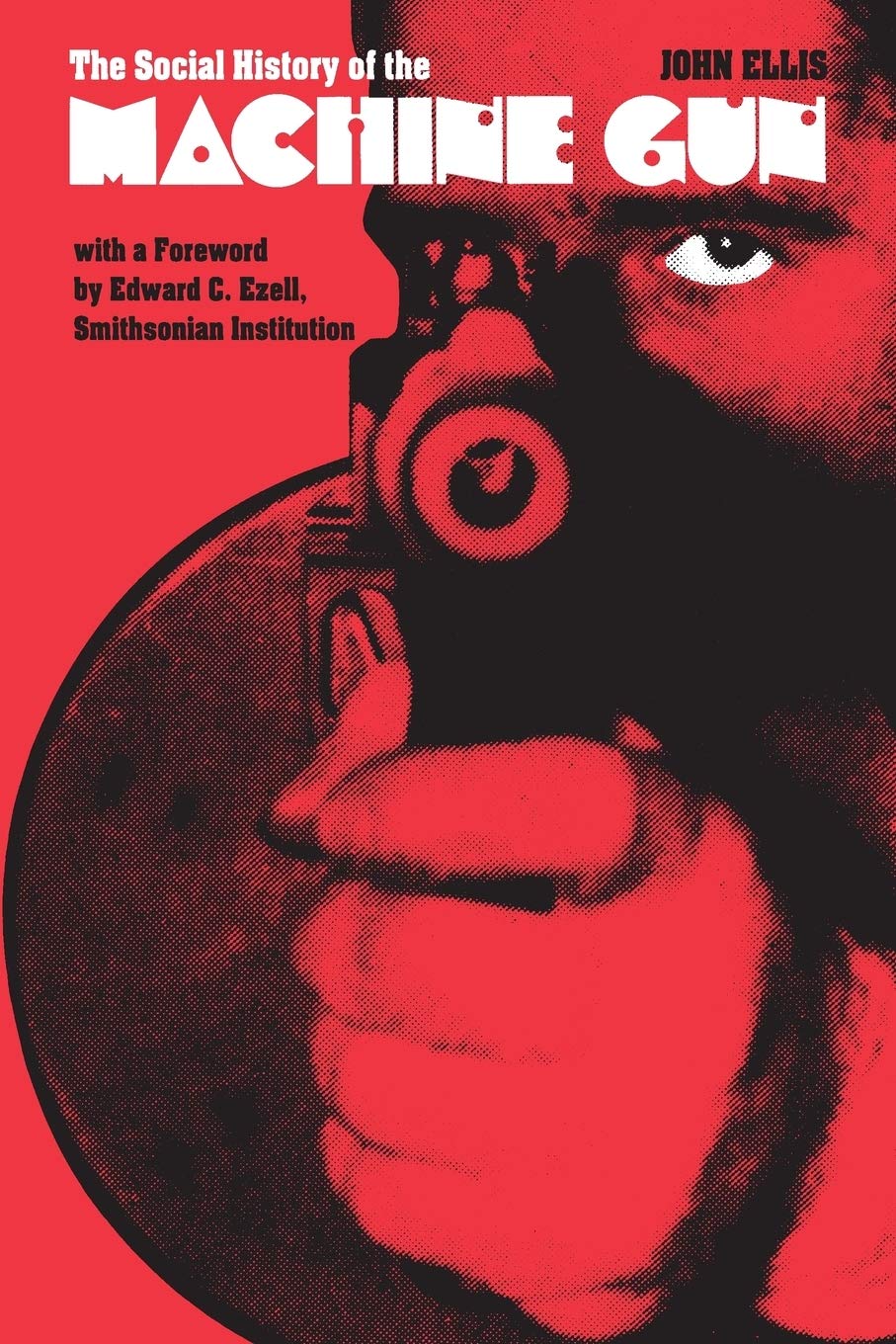 The Social History of the Machine Gun Social Sciences