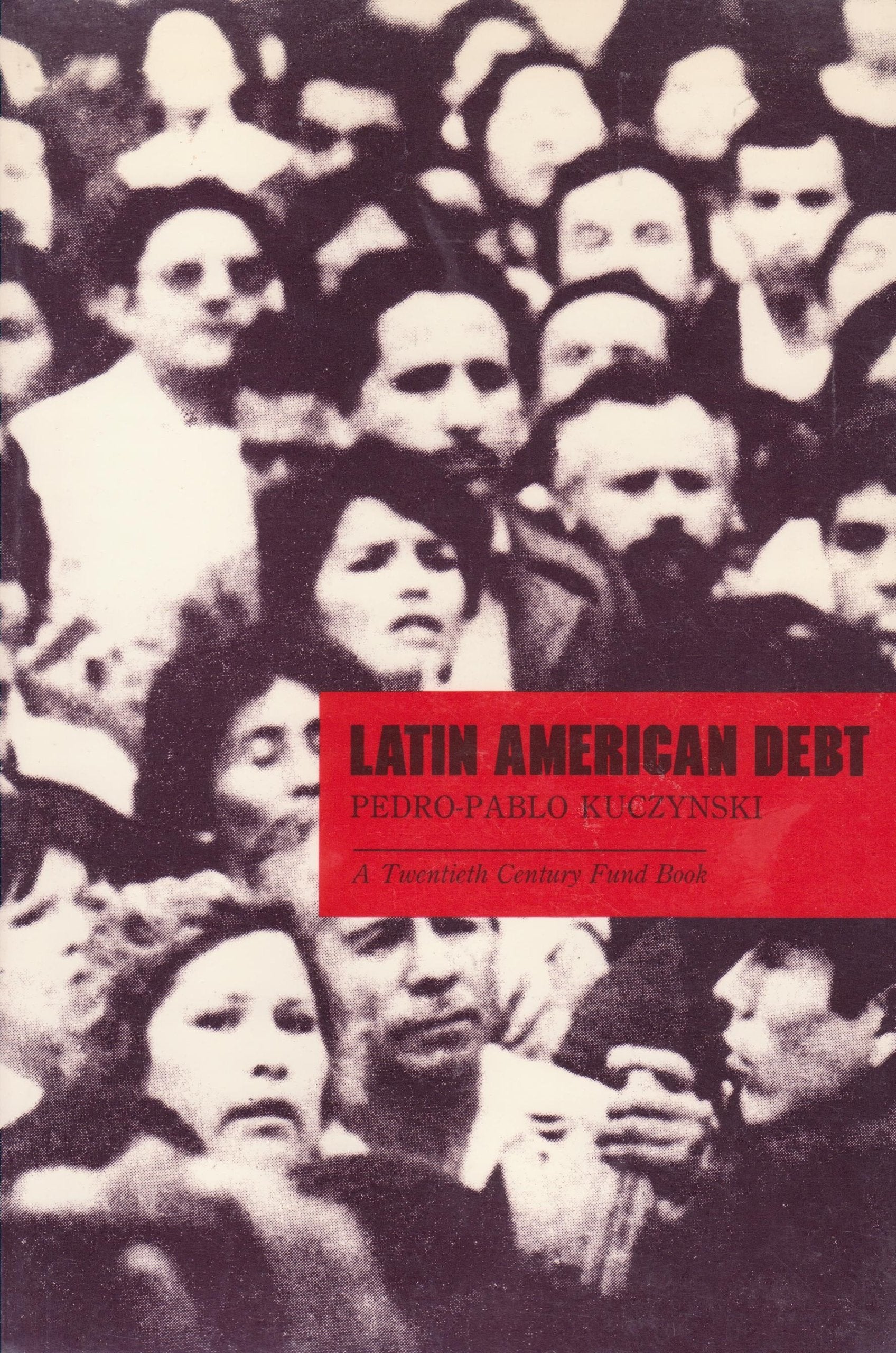 Latin American Debt: A Twentieth Century Fund Book book