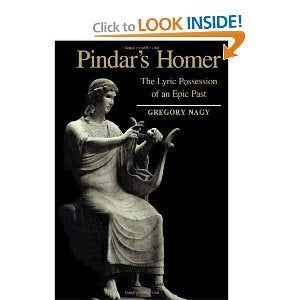 Pindar's Homer: The Lyric Possession of an Epic Past book