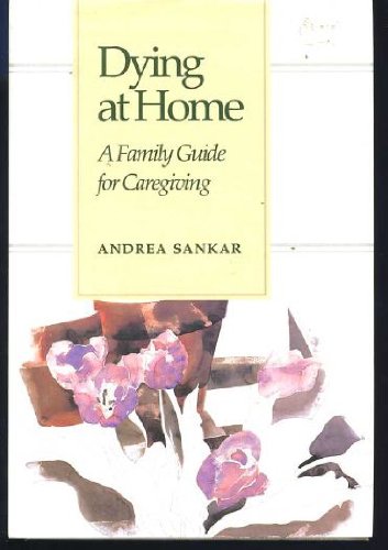 Dying at Home: A Family Guide for Caregiving Law