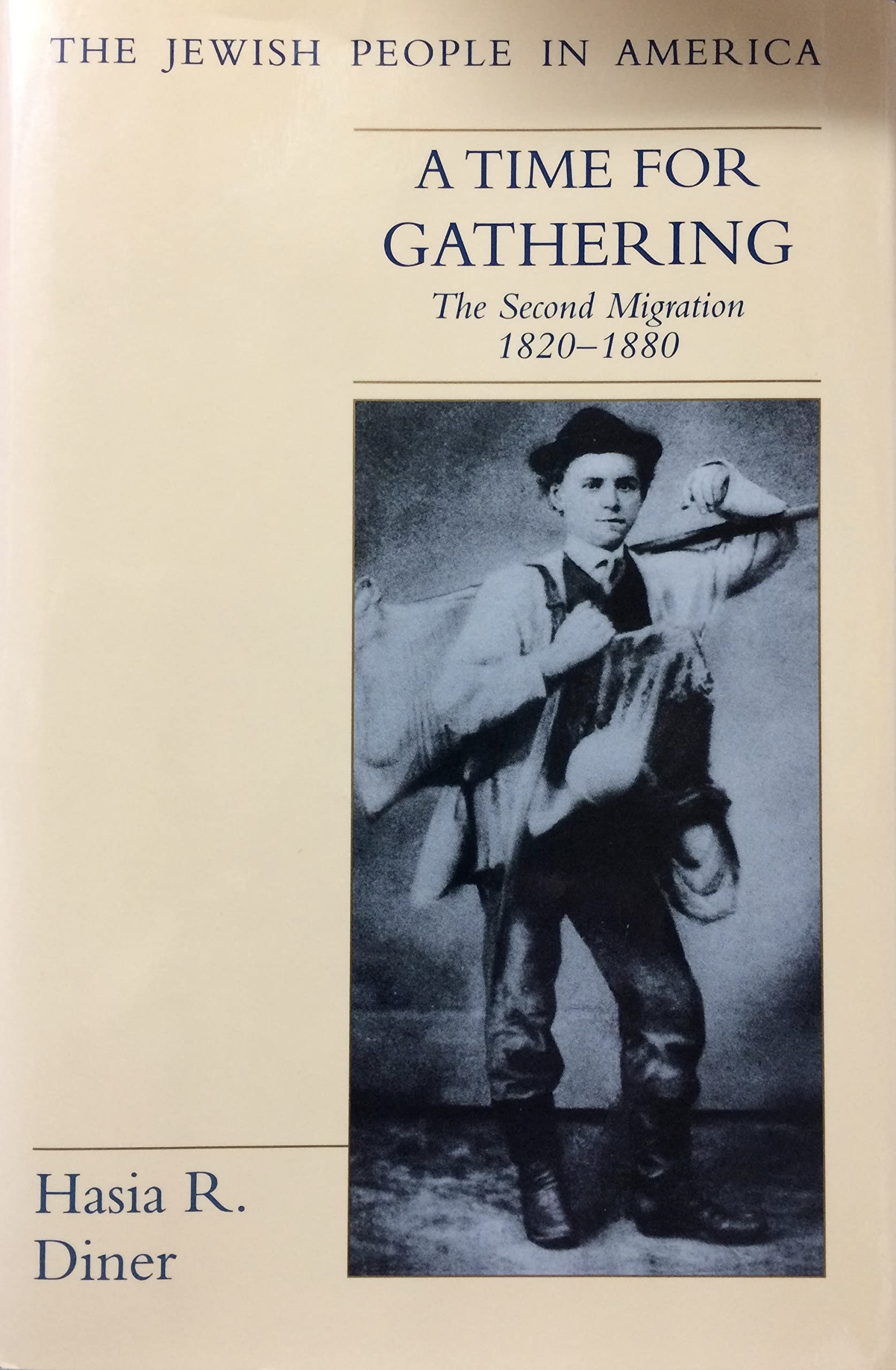 A Time for Gathering: The Second Migration, 1820-1880: The Second Migration, 1820-80 (Jewish People in America) Religion & Esotericism