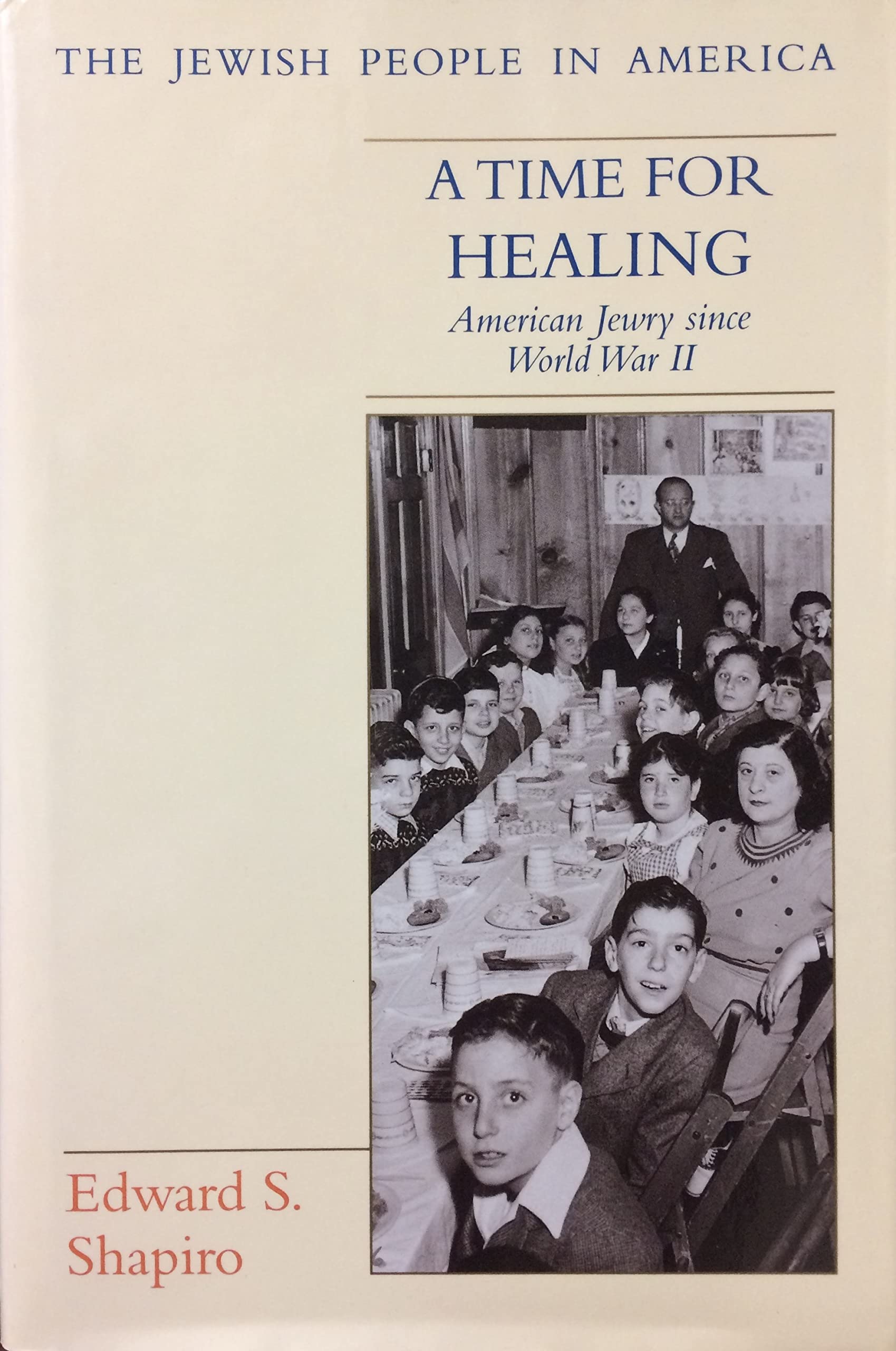 A Time for Healing: American Jewry Since World War II (Jewish People in America) Religion & Esotericism