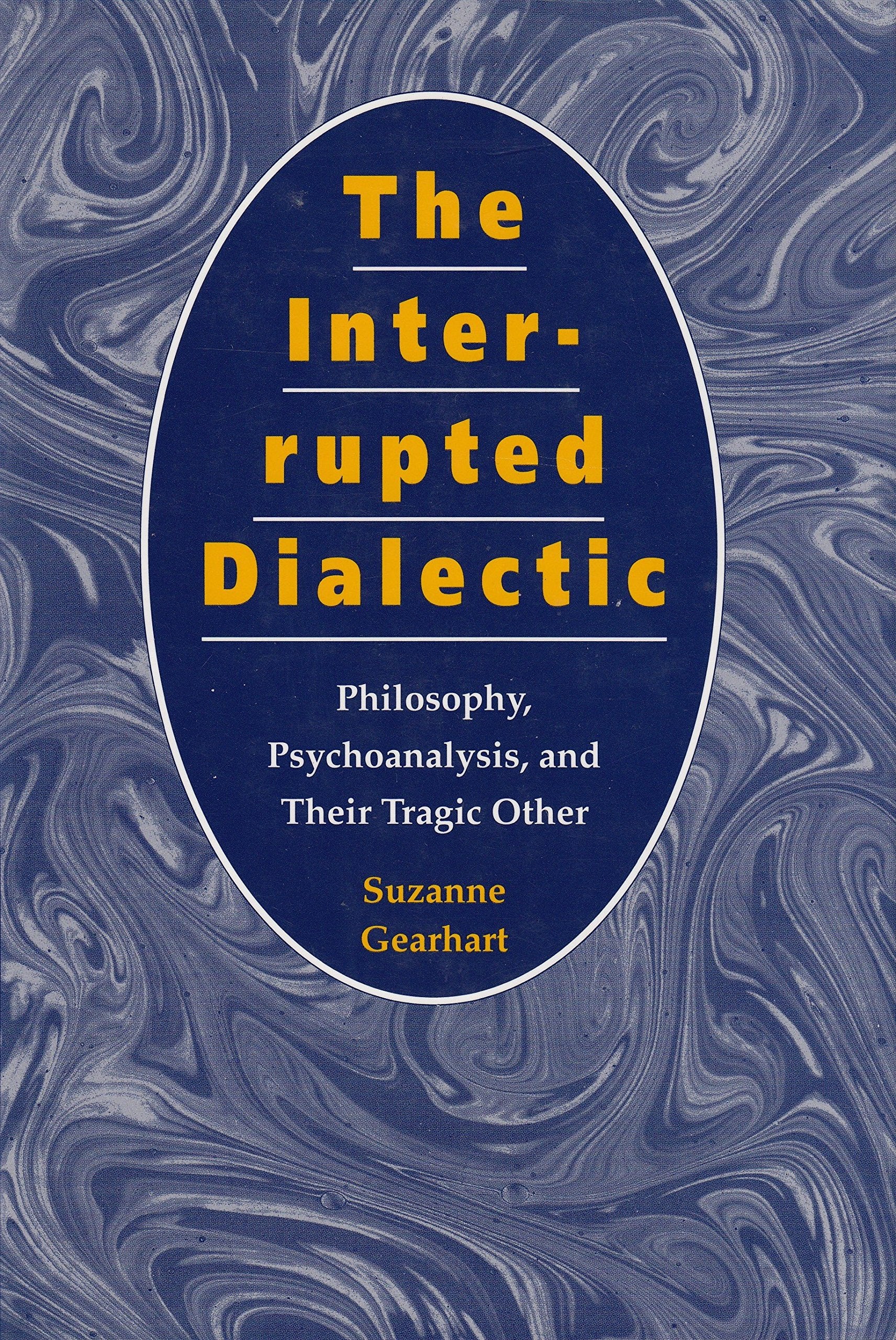 The Interrupted Dialectic: Philosophy, Psychoanalysis, and Their Tragic Other (Parallax: Re-visions of Culture & Society) Contemporary literature