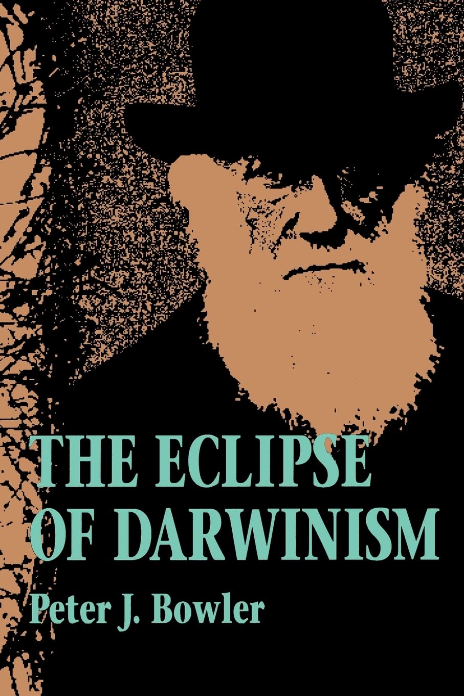 The Eclipse of Darwinism: Anti-Darwinian Evolution Theories in the Decades around 1900 Business & Technology