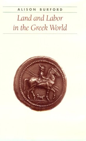 Land and Labor in the Greek World (Ancient Society and History) Social Sciences