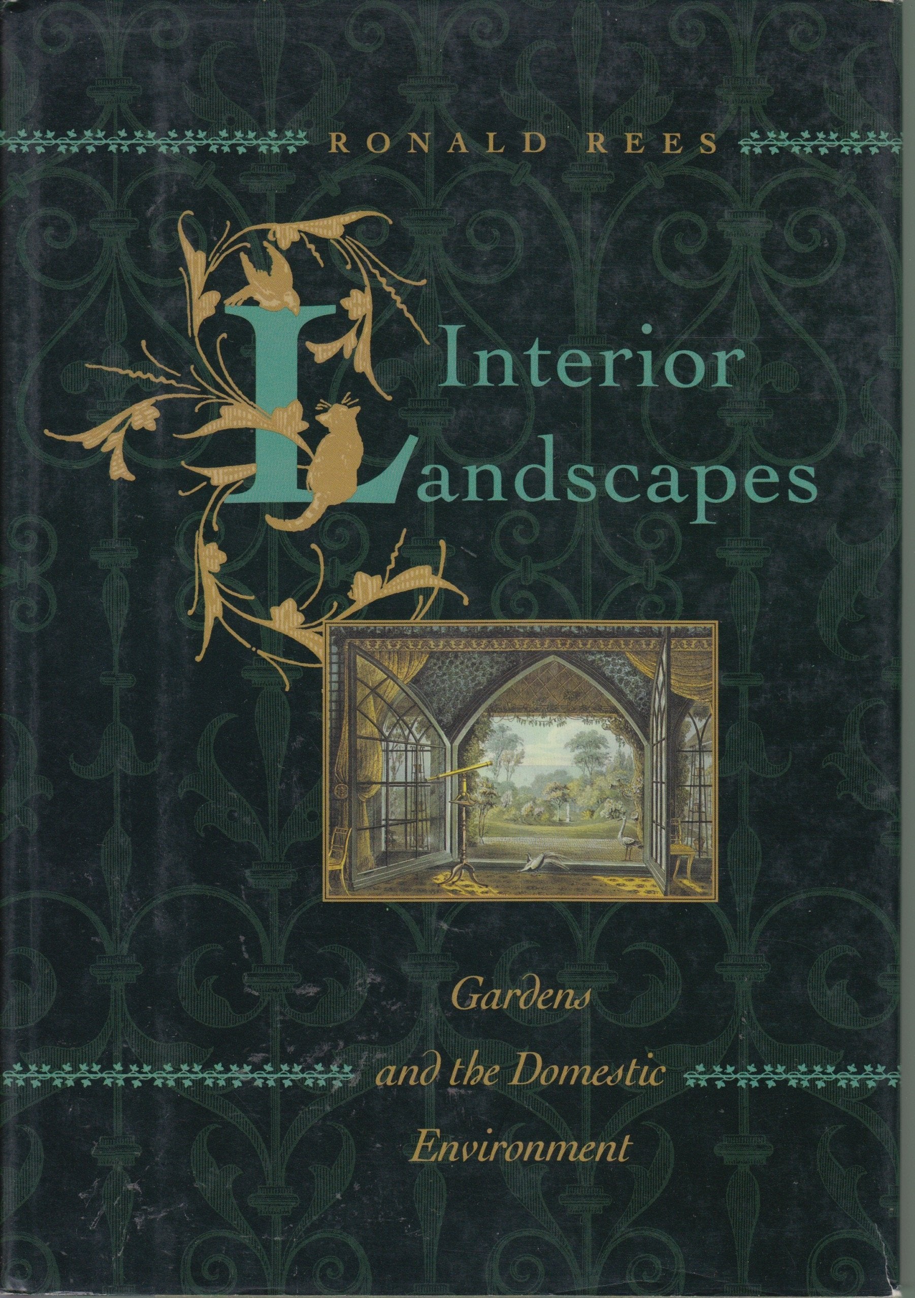 Interior Landscapes: Gardens and the Domestic Environment book