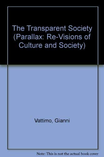 The Transparent Society (Parallax: Re-visions of Culture & Society) Philosophy