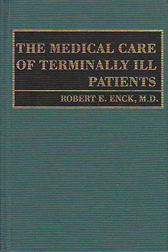 The Medical Care of Terminally Ill Patients (The Johns Hopkins Series in Hematology/Oncology) Medicine