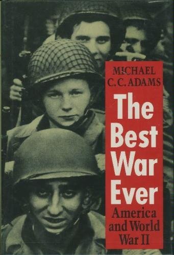 The Best War Ever: America and World War II (American Moment) Social Sciences