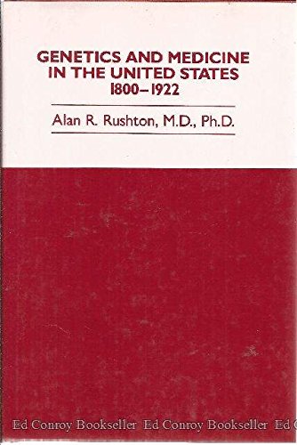 Genetics and Medicine in the United States 1800 to 1922 Medicine