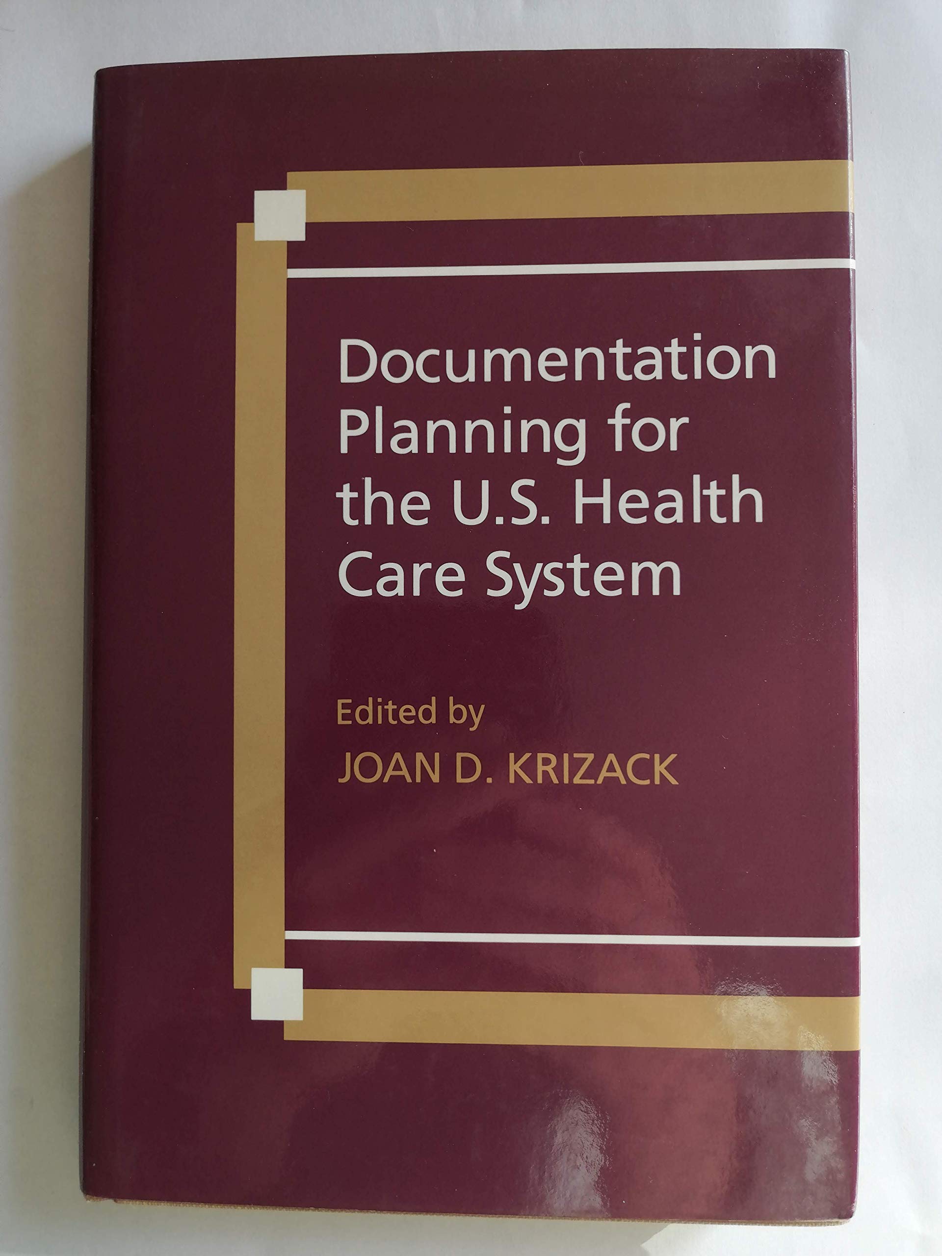 Documentation Planning for the U.S. Health Care System Medicine