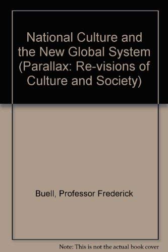 National Culture and the New Global System (Parallax: Re-visions of Culture & Society) General education