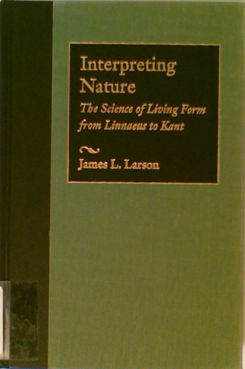 Interpreting Nature: The Science of Living Form from Linnaeus to Kant Business & Technology