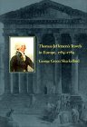 Thomas Jefferson's Travels in Europe, 1784-1789 Memories