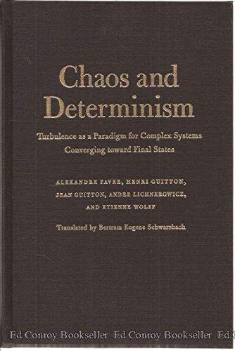 Chaos and Determinism: Turbulence As a Paradigm for Complex Systems Converging Toward Final States Mathematics