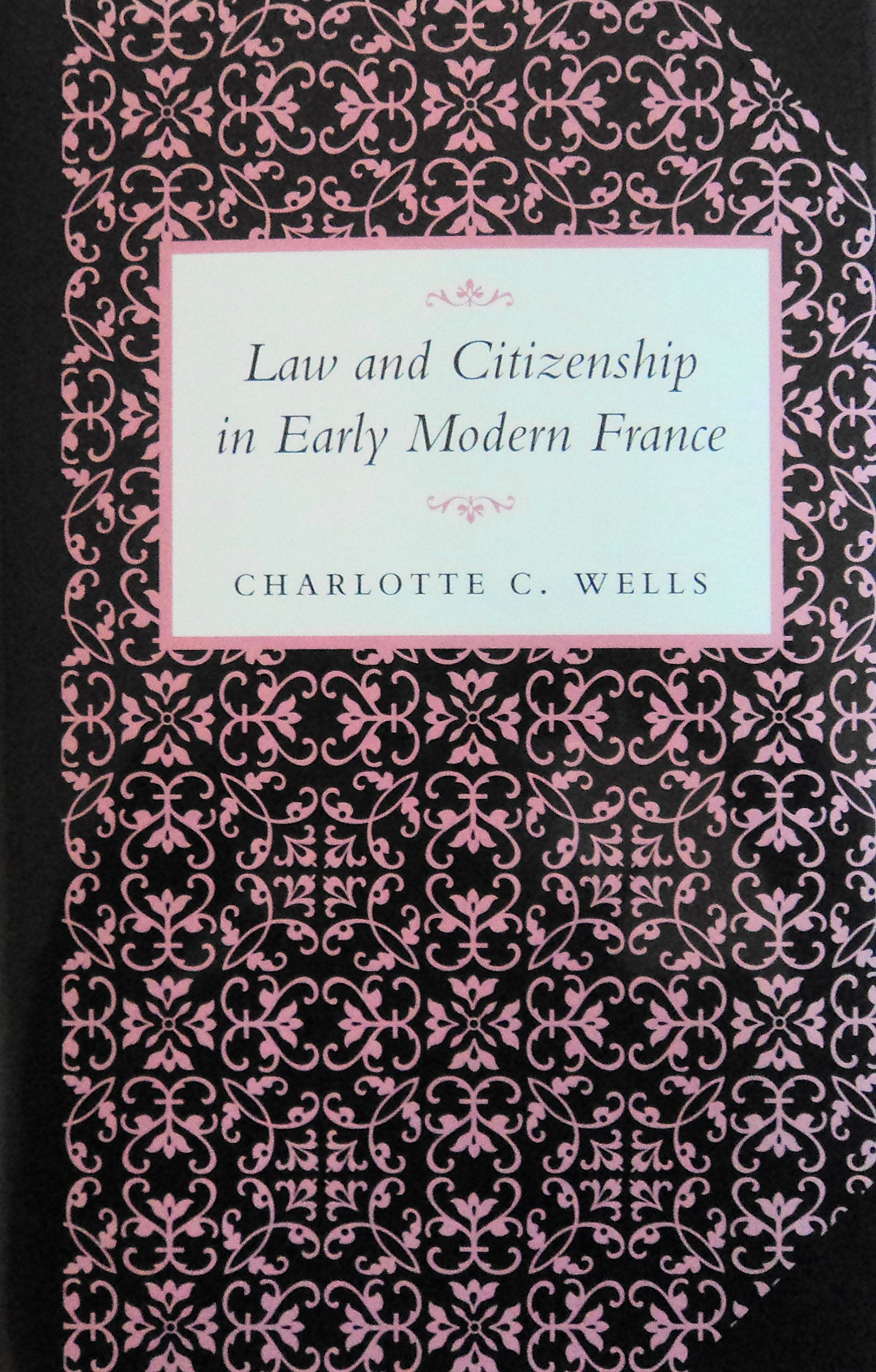 Law and Citizenship in Early Modern France (Johns Hopkins University Studies in Historical and Political Science) Books