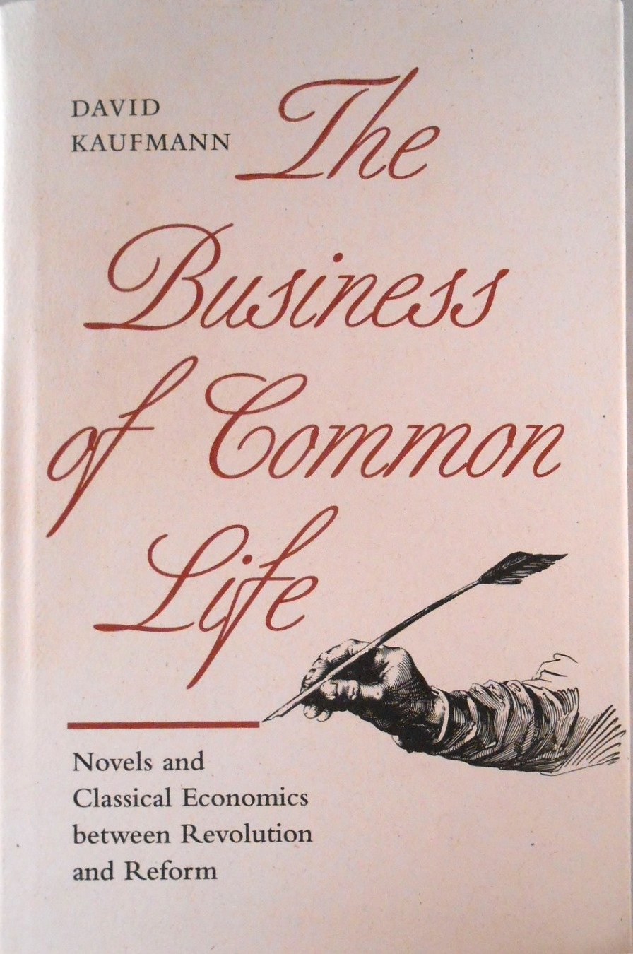 The Business of Common Life: Novels and Classical Economics Between Revolution and Reform Contemporary literature