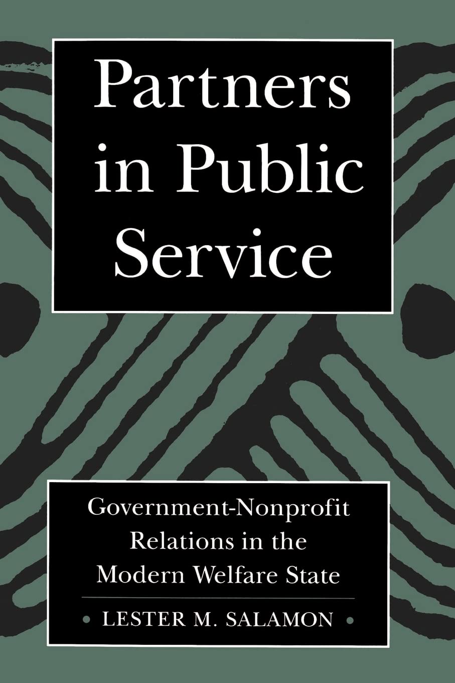 Partners in Public Service: Government-Nonprofit Relations in the Modern Welfare State Social Sciences