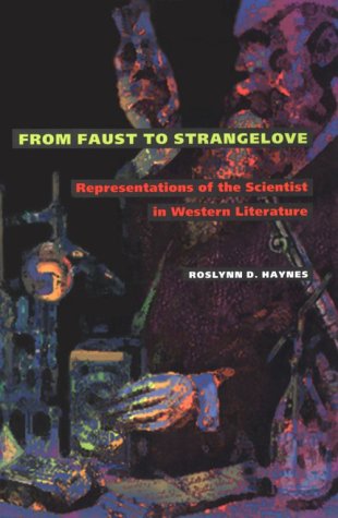From Faust to Strangelove: Representations of the Scientist in Western Literature book