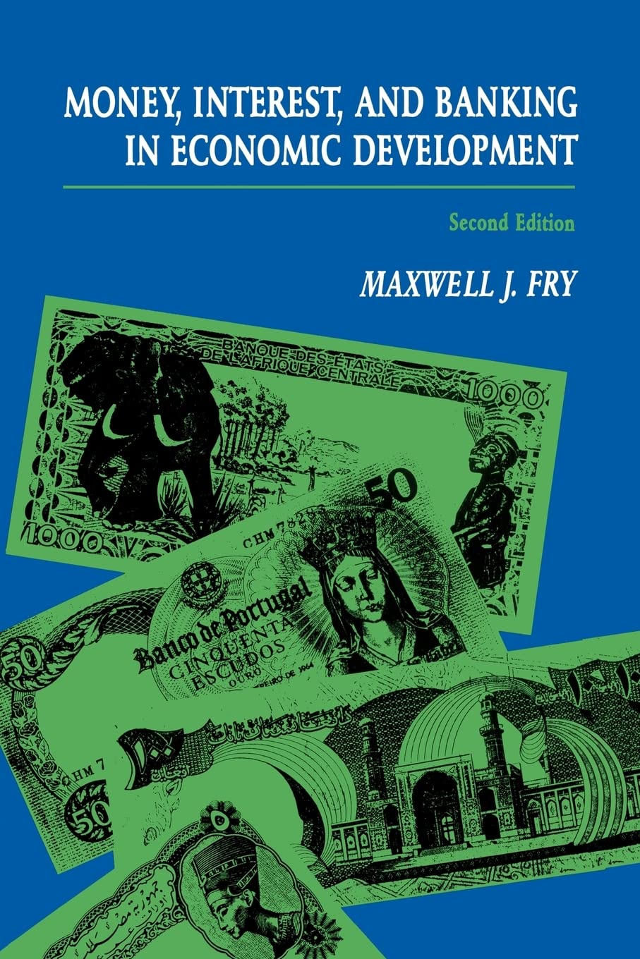 Money, Interest, and Banking in Economic Development (The Johns Hopkins Studies in Development) Business, Finance & Career