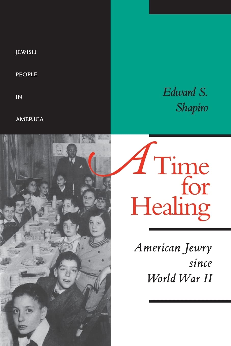 A Time for Healing: American Jewry Since World War II (Jewish People in America, Band 5) Religion & Esotericism