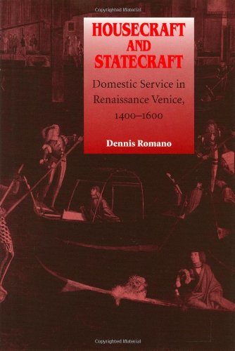 Housecraft and Statecraft: Domestic Service in Renaissance Venice, 1400-1600 Books