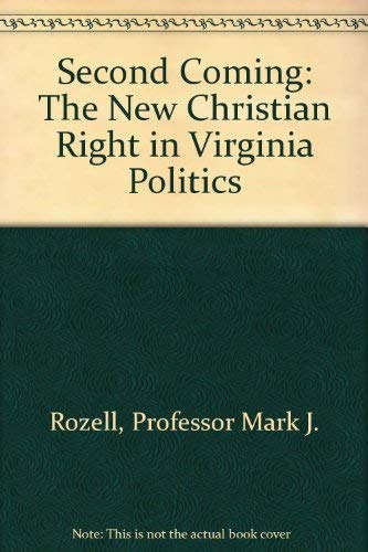 Second Coming: The New Christian Right in Virginia Politics Social Sciences