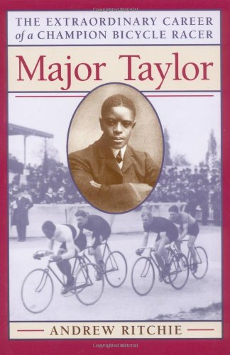 Major Taylor - The Extraordinary Career of a Champion Bicycle Racer Social Sciences
