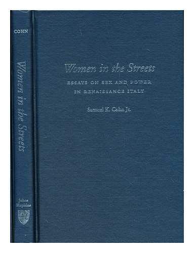 Women in the Streets: Essays on Sex and Power in Renaissance Italy Books