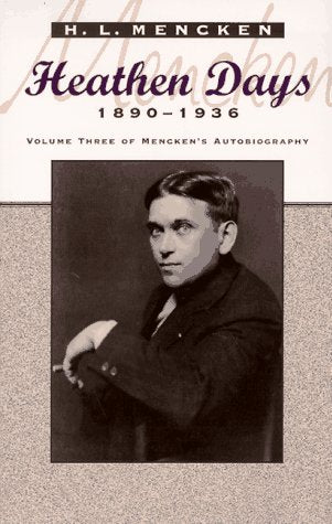 Heathen Days: 1890-1936 (Maryland Paperback Bookshelf) Media & Communication