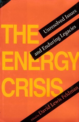 Product Image: The Energy Crisis: Unresolved Issues and Enduring Legacies
