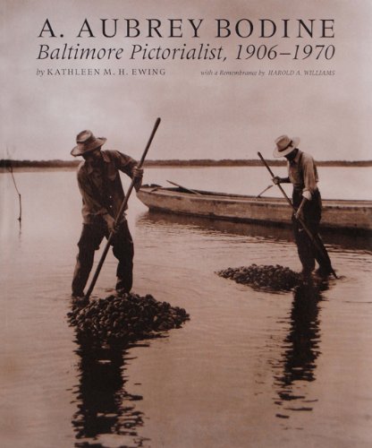A. Aubrey Bodine: Baltimore Pictorialist, 1906-1970 book