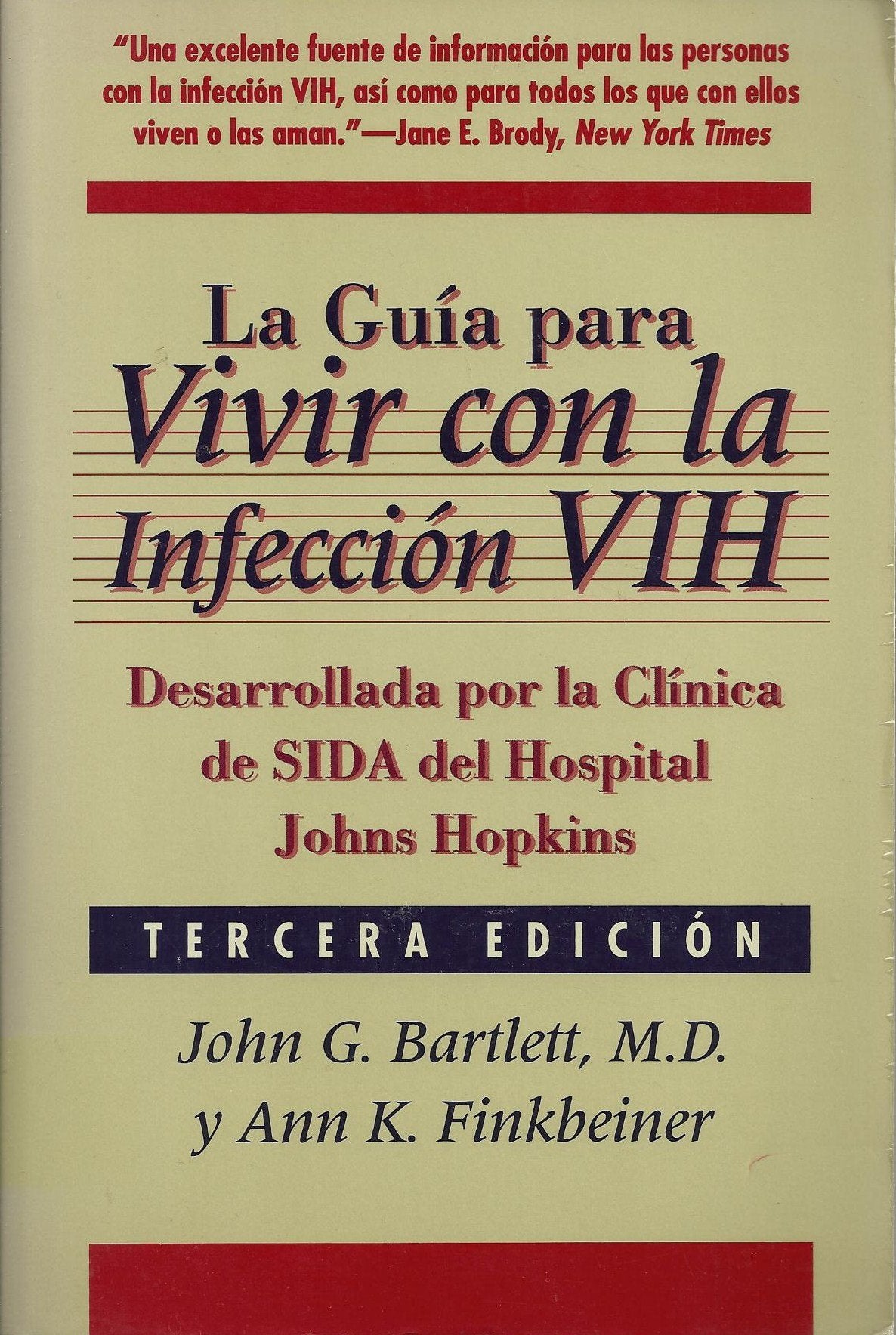 Guia Para Vivir Con LA Infeccion Vih: Preparada Por LA Clinica John Hopkins Para El Sida: Developed at the Johns Hopkins AIDS Clinic (Johns Hopkins Health Book,) Medicine