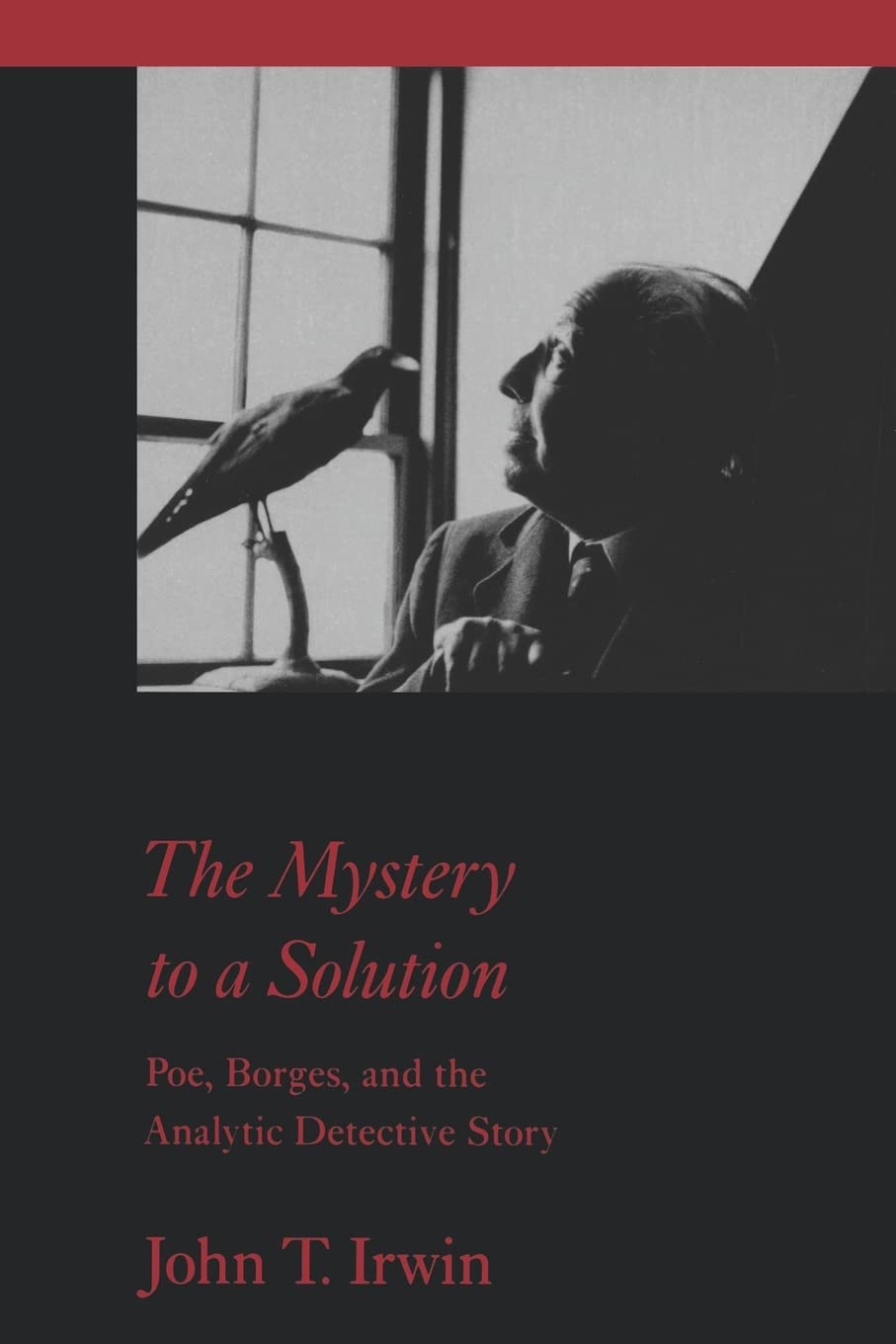 The Mystery to a Solution: Poe, Borges, and the Analytic Detective Story Contemporary literature