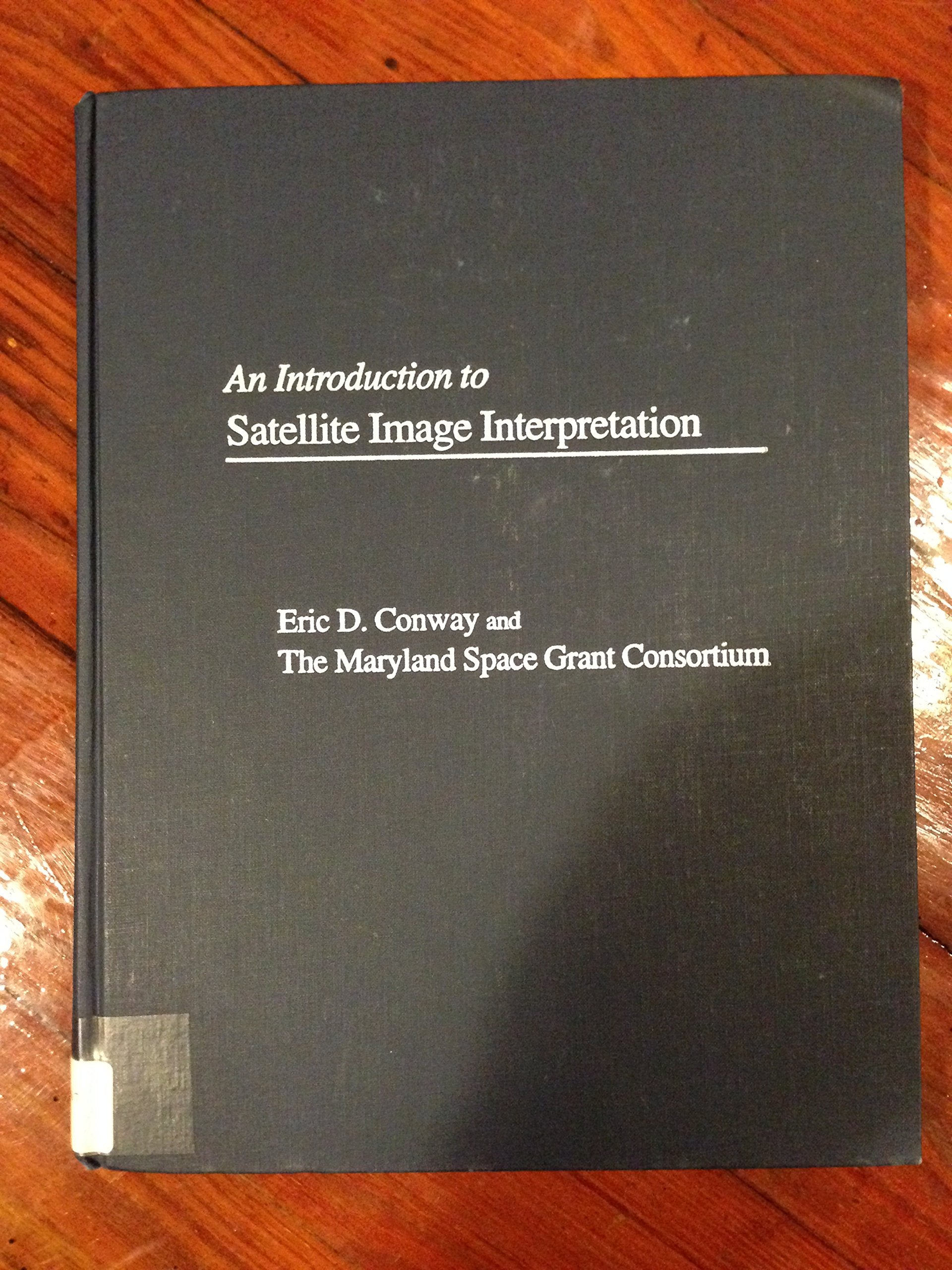 An Introduction to Satellite Image Interpretation Geology & Geography