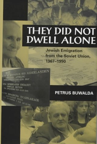 They Did Not Dwell Alone: Jewish Emigration from the Soviet Union 1967-1990 Social Sciences