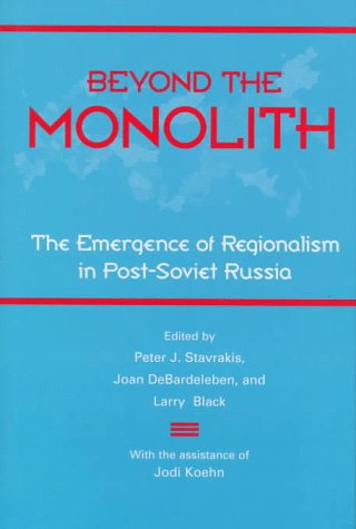 Beyond the Monolith: The Emergence of Regionalism in Post-Soviet Russia Social Sciences